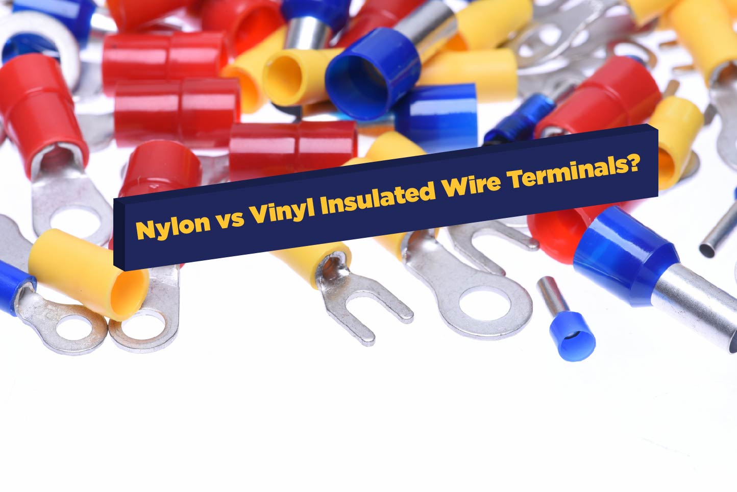 Vinyl vs Nylon Insulated Wire Terminals? Article Royal Brass & Hose
